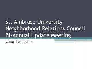 St. Ambrose University Neighborhood Relations Council Bi-Annual Update Meeting