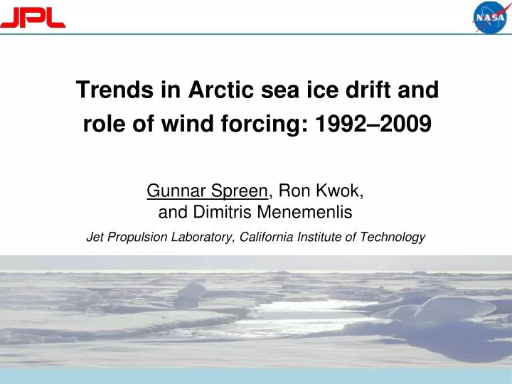 trends in arctic sea ice drift and role of wind forcing 1992 2009