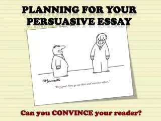 Can you CONVINCE your reader?