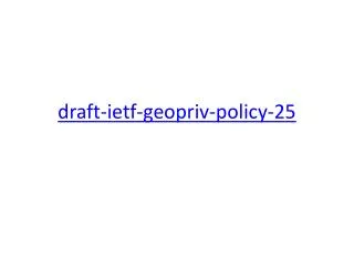 draft-ietf-geopriv-policy-25