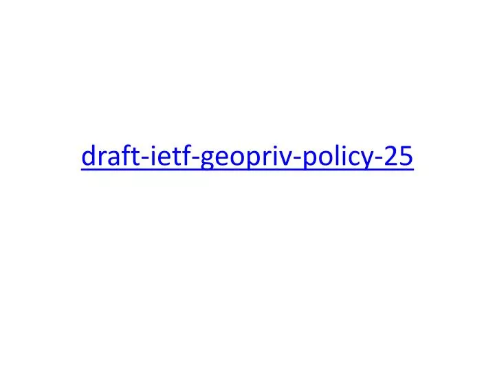 draft ietf geopriv policy 25