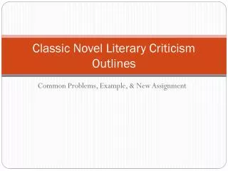 Classic Novel Literary Criticism Outlines