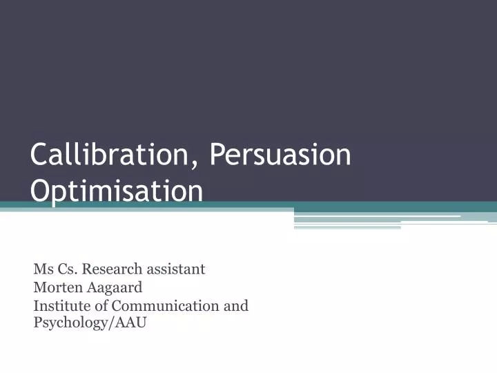 callibration persuasion optimisation
