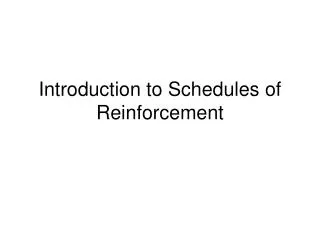 Introduction to Schedules of Reinforcement