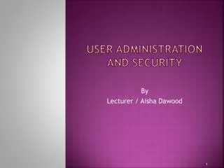 User Administration and Security