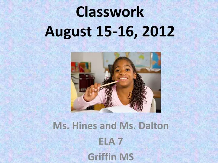 classwork august 15 16 2012