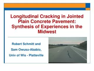 Longitudinal Cracking in Jointed Plain Concrete Pavement: Synthesis of Experiences in the Midwest