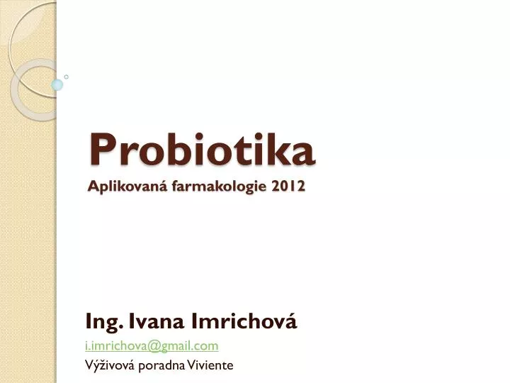 probiotika aplikovan farmakologie 2012
