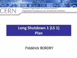 Long Shutdown 1 (LS 1) Plan