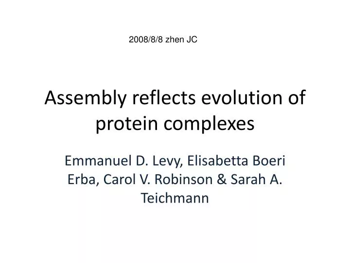 assembly reflects evolution of protein complexes