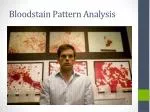 Bloodstain Pattern Analysis