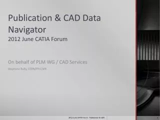 Publication &amp; CAD Data Navigator 2012 June CATIA Forum