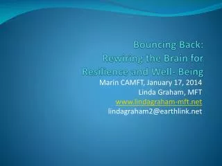 Bouncing Back: Rewiring the Brain for Resilience and Well- Being