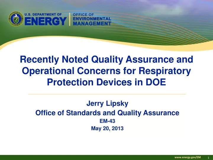 recently noted quality assurance and operational concerns for respiratory protection devices in doe