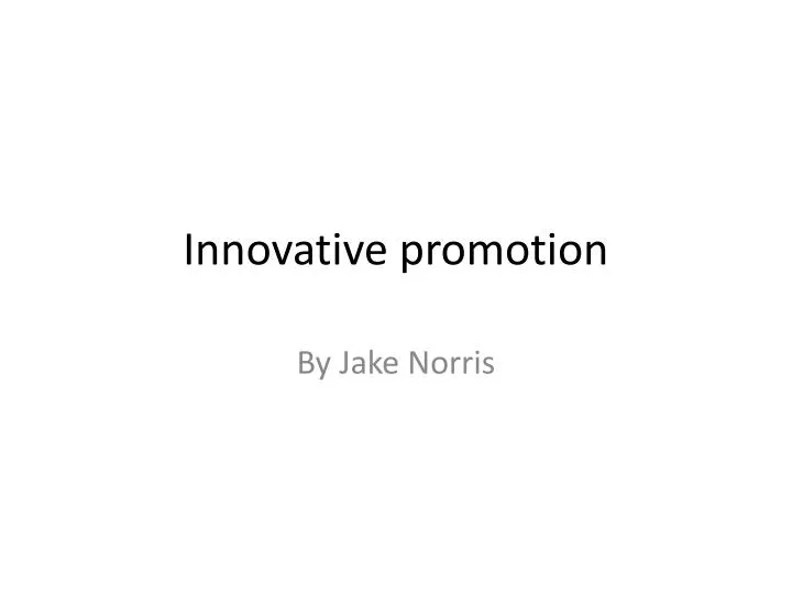 innovative promotion