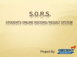 S.O.R.s. Students online record/result System