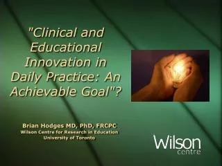 &quot;Clinical and Educational Innovation in Daily Practice : An Achievable Goal&quot;?