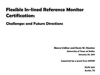 Flexible In-lined Reference Monitor Certification: Challenges and Future Directions