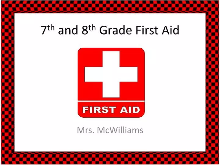 7 th and 8 th grade first aid