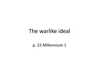 The warlike ideal
