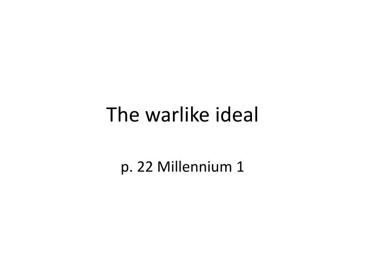 the warlike ideal