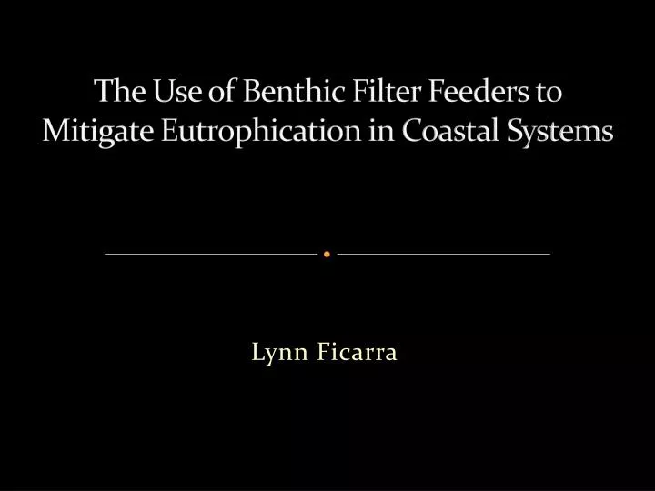 the use of benthic filter feeders to mitigate eutrophication in coastal systems