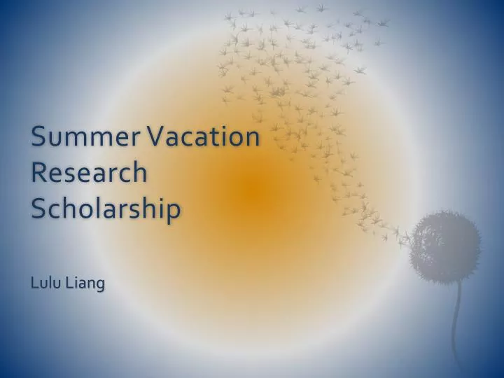 summer vacation research scholarship