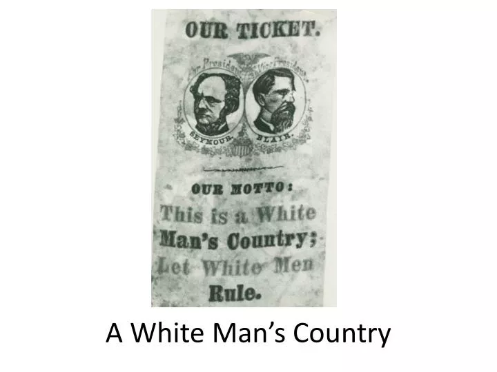 a white man s country