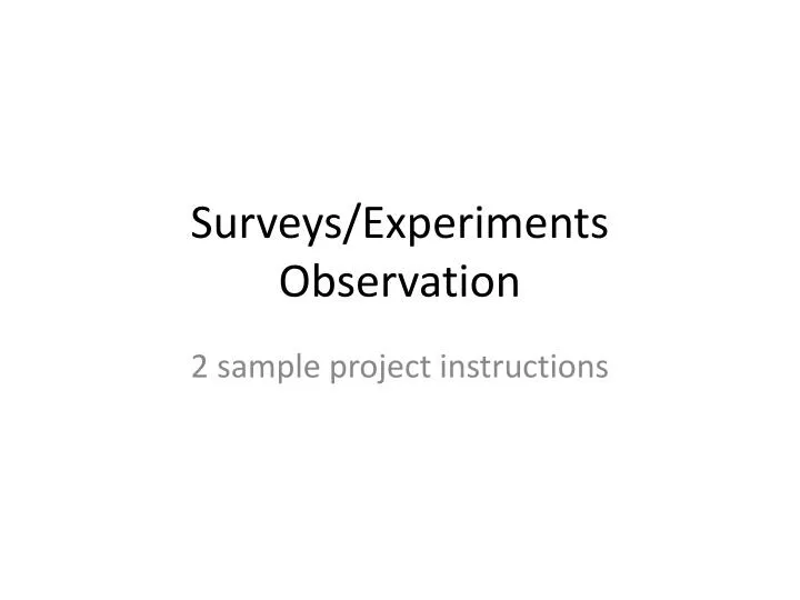 surveys experiments observation