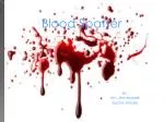 Blood Spatter - slide 1