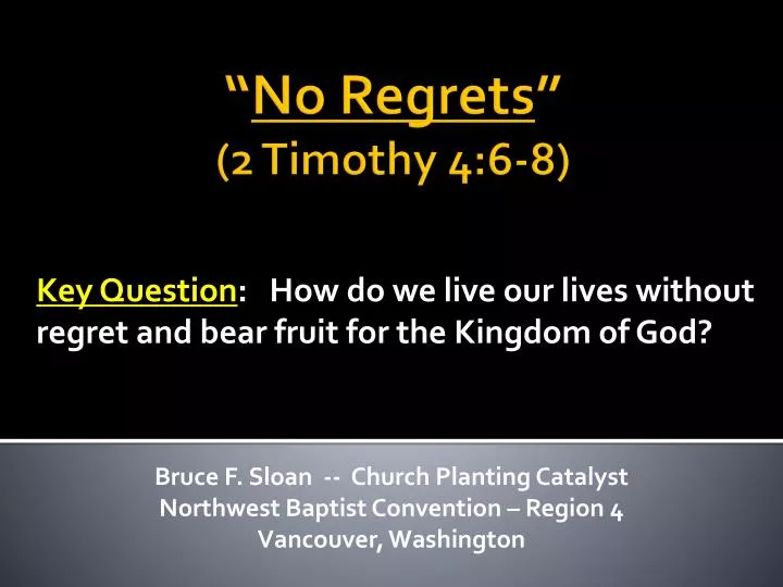 key question how do we live our lives without regret and bear fruit for the kingdom of god
