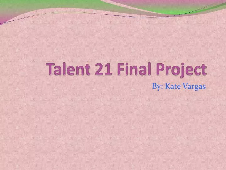 talent 21 final project