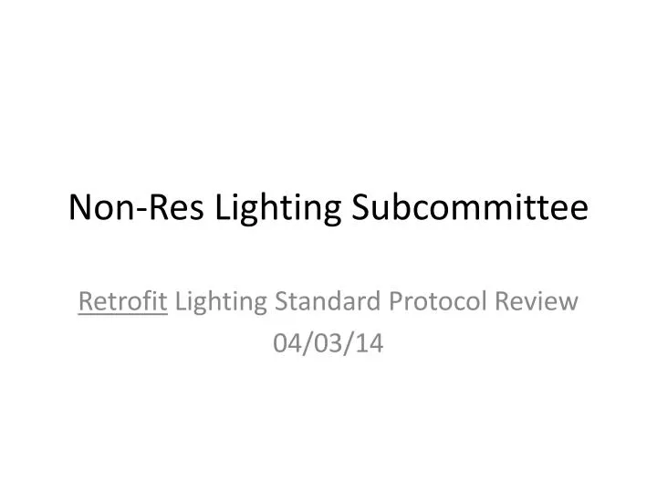 non res lighting subcommittee