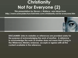 Christianity Not For Everyone (2)