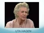 UTA HAGEN - slide 1