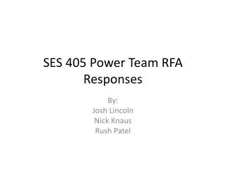 SES 405 Power Team RFA Responses