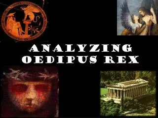 Analyzing Oedipus Rex