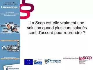 La Scop est-elle vraiment une solution quand plusieurs salariés sont d’accord pour reprendre ?