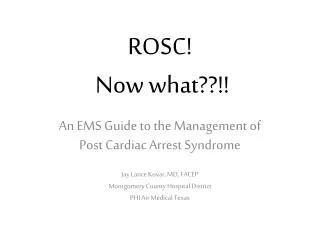ROSC! Now what??!!