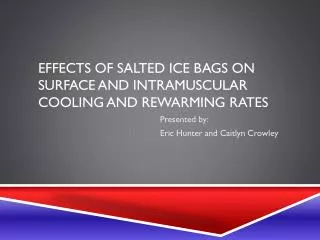 Effects of Salted ice bags on surface and intramuscular cooling and rewarming rates
