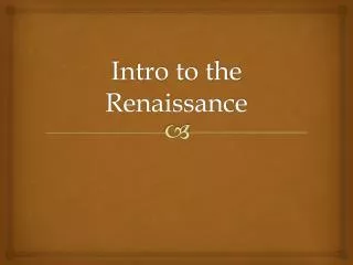 Intro to the Renaissance