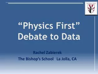 “Physics First” Debate to Data