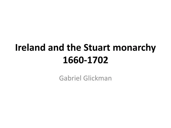 ireland and the stuart monarchy 1660 1702