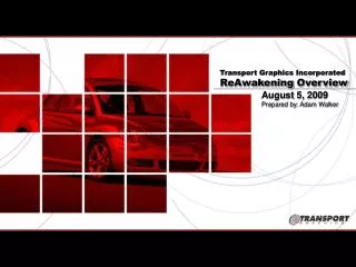 Transport Graphics Incorporated ReAwakening Overview
