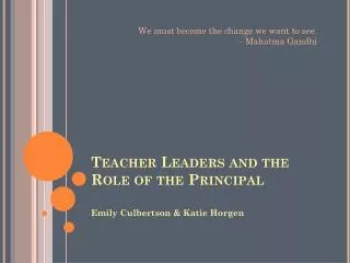 Teacher Leaders and the Role of the Principal