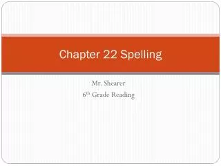 chapter 22 spelling