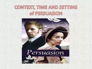CONTEXT, TIME AND SETTING of PERSUASION