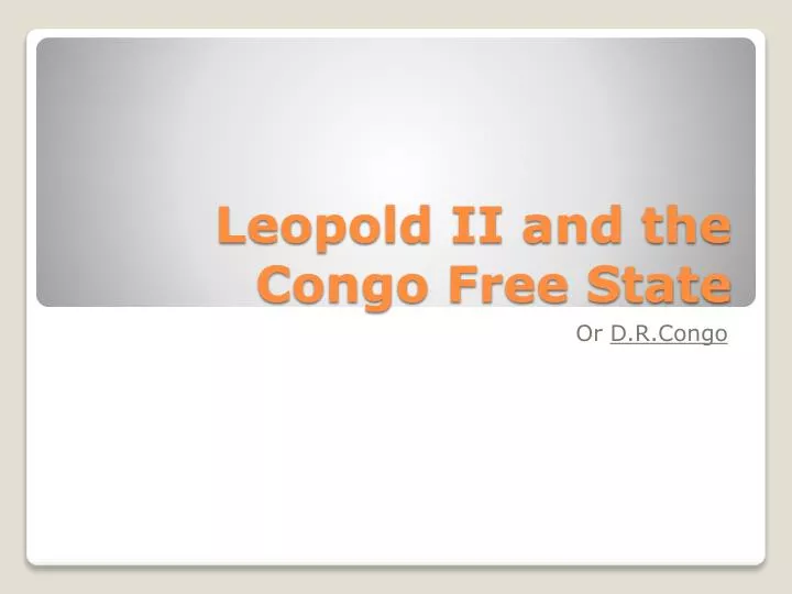 leopold ii and the congo free state