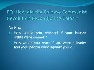 FQ: How did the Chinese Communist Revolution Revolutionize China ?