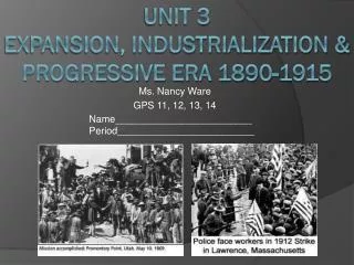 Unit 3 Expansion, Industrialization &amp; Progressive Era 1890-1915